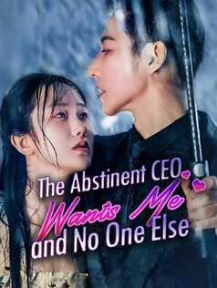 The Abstinent CEO Wants Me and No One Else
