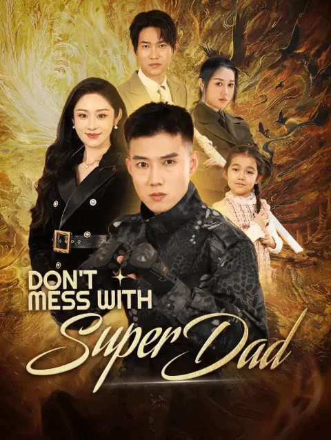 Don’t Mess with Super Dad