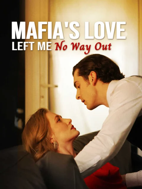 Mafia’s Love Left Me No Way Out
