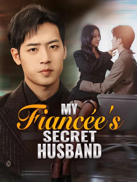 My Fiancée’s Secret Husband