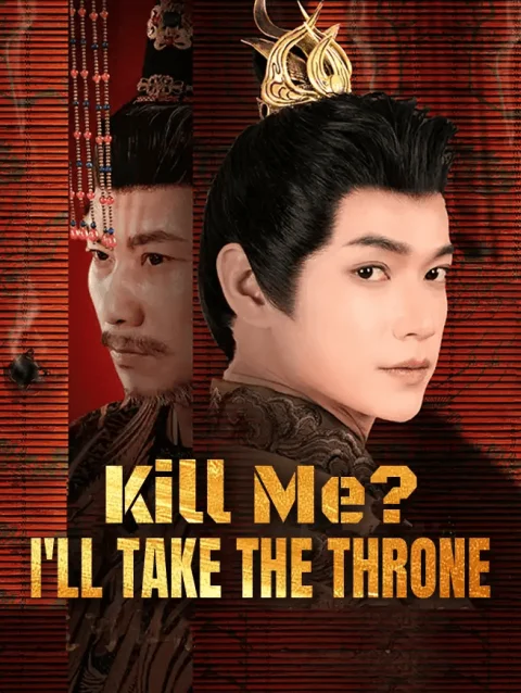 Kill Me? I’ll Take the Throne