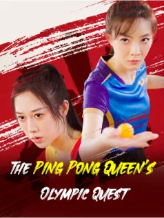The Ping Pong Queen’s Olympic Quest