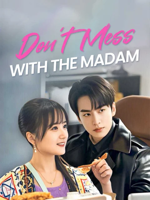Don’t Mess with the Madam
