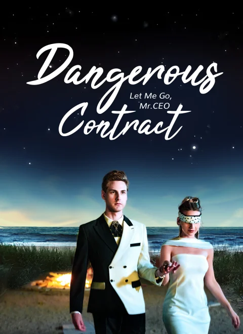 Dangerous Contract Let Me Go, Mr. CEO – Pure Enjoyment Version