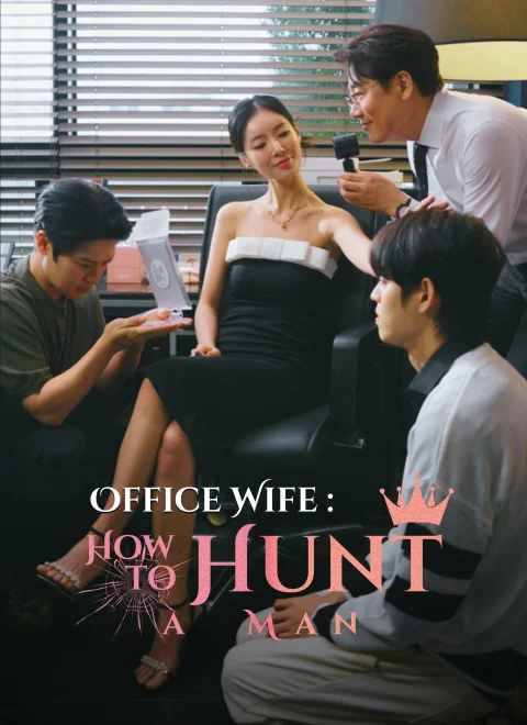 Office Wife : How to Hunt a Man