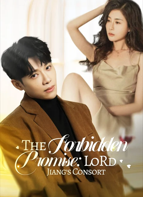 The Forbidden Promise: Lord Jiang’s Consort Dubbed
