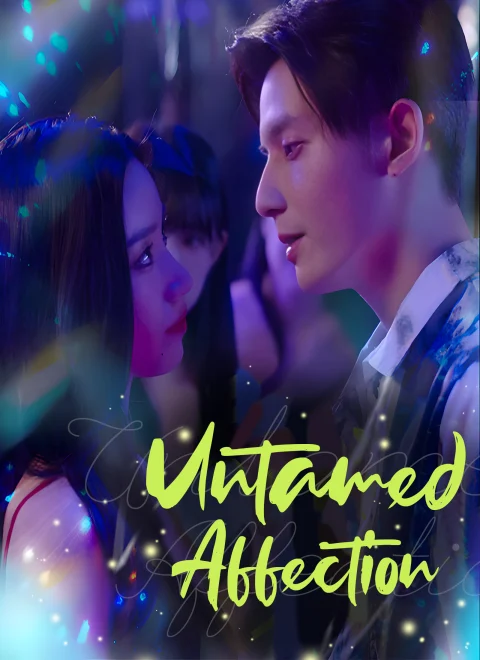 Untamed Affection Dubbed