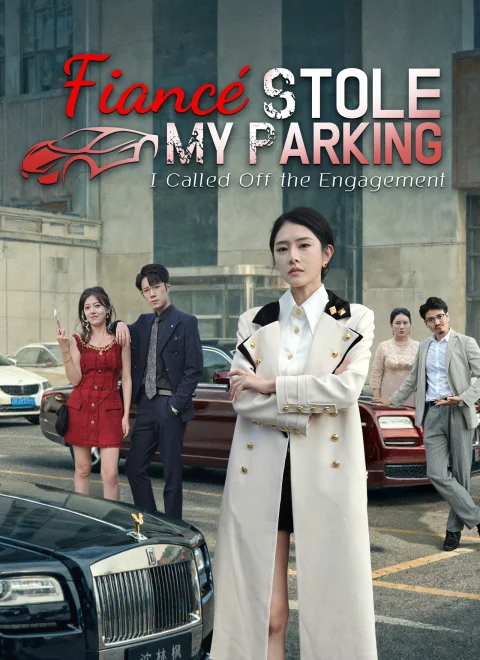 Fiancé Stole My Parking, I Called Off the Engagement Dubbed