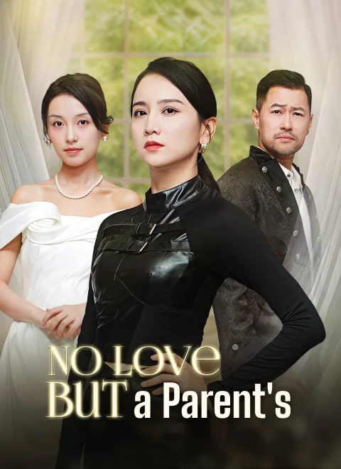No Love But a Parent’s