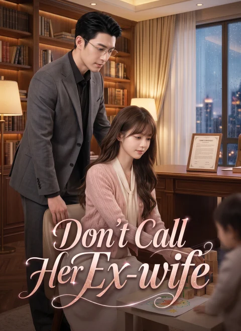 Don’t Call Her Ex-wife