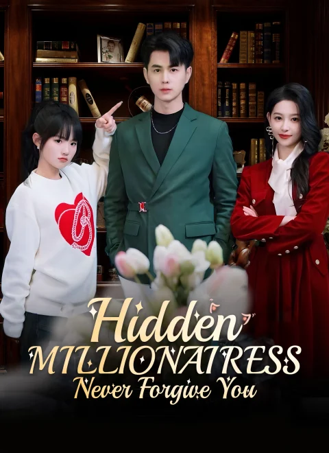 Hidden Millionairess: Never Forgive You Dubbed