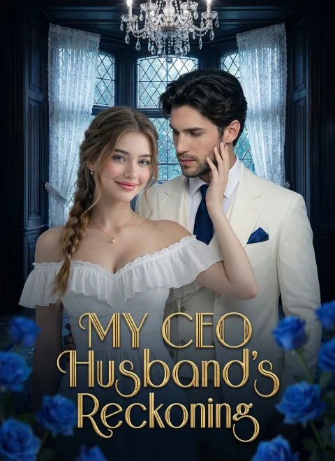 MY CEO Husband’s Reckoning