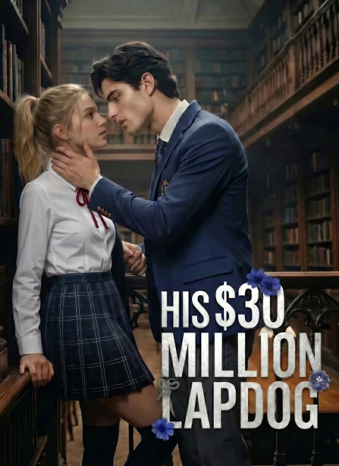 His $30 Million Lapdog