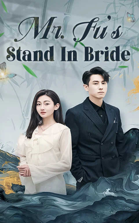Mr. Fu’s Stand-in Bride(Subtitled Version2)