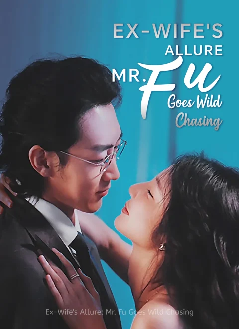Mr. Fu’s Irresistible Ex