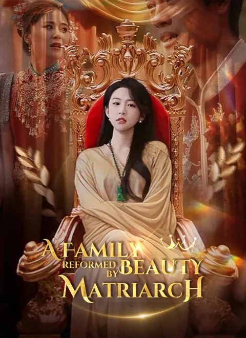 A Family Reformed by Beauty Matriarch