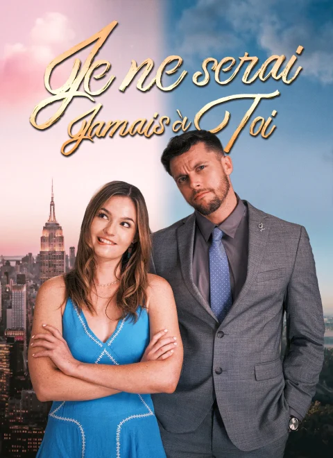 Je ne serai jamais à toi