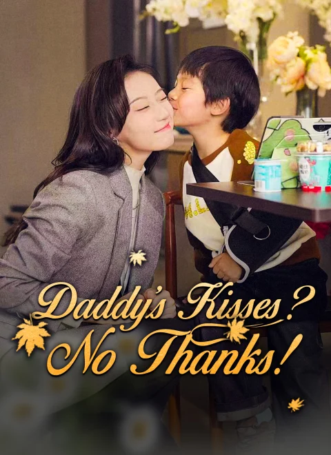 Daddy’s Kisses? No Thanks! Dubbed