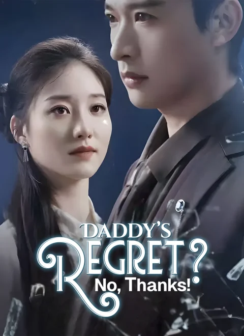 Daddy’s Regret? No, Thanks!