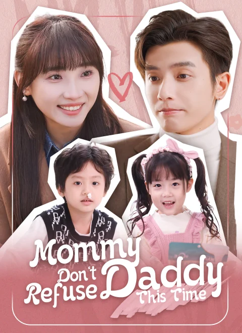 Mommy, Don’t Refuse Daddy This Time