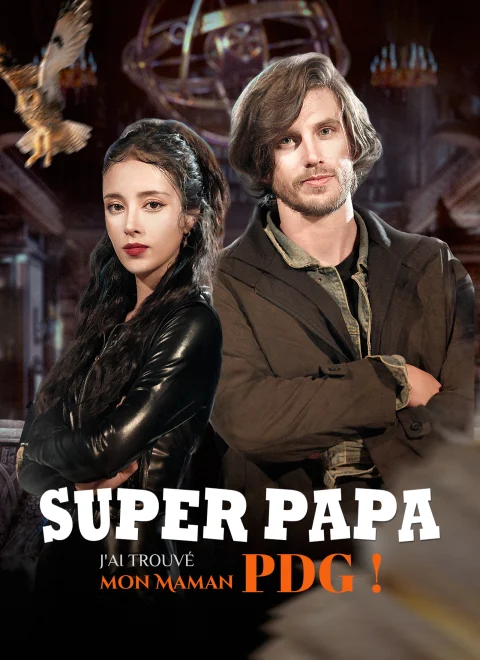 Super Papa, j’ai trouvé mon Maman PDG !