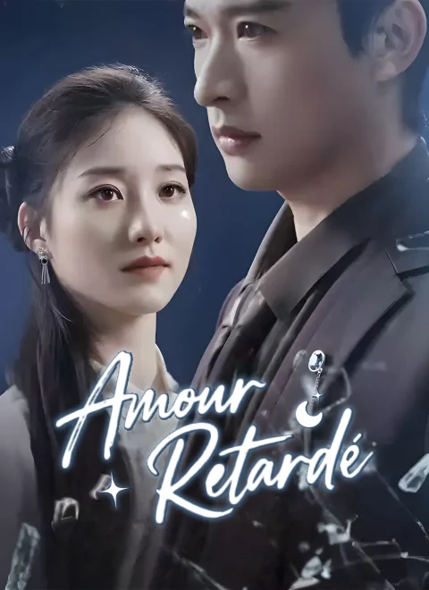 Amour Retardé