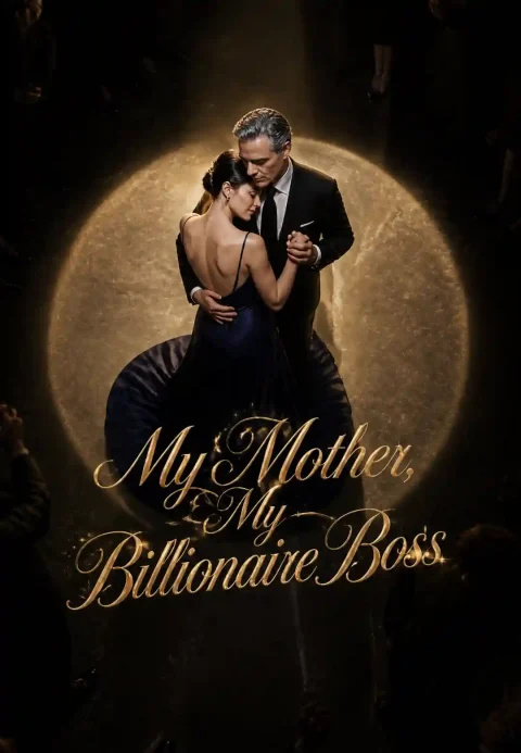 My Mother, My Billionaire Boss