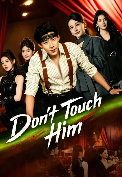 Don’t Touch Him