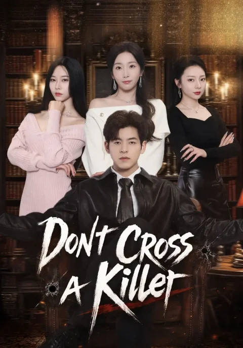 Don’t Cross a Killer