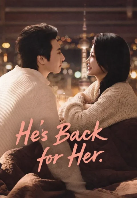 He’s Back for Her