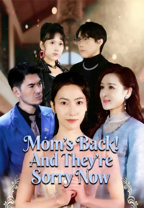 Mom’s Back! And They’re Sorry Now