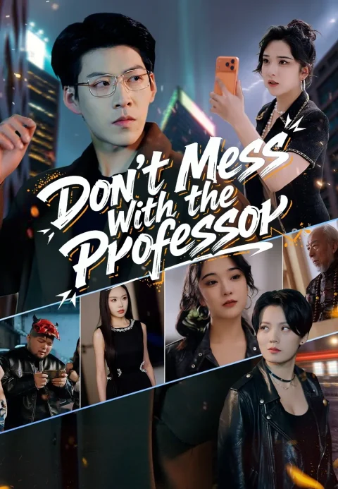 Don’t Mess With the Professor