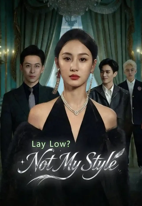 Lay Low? Not My Style