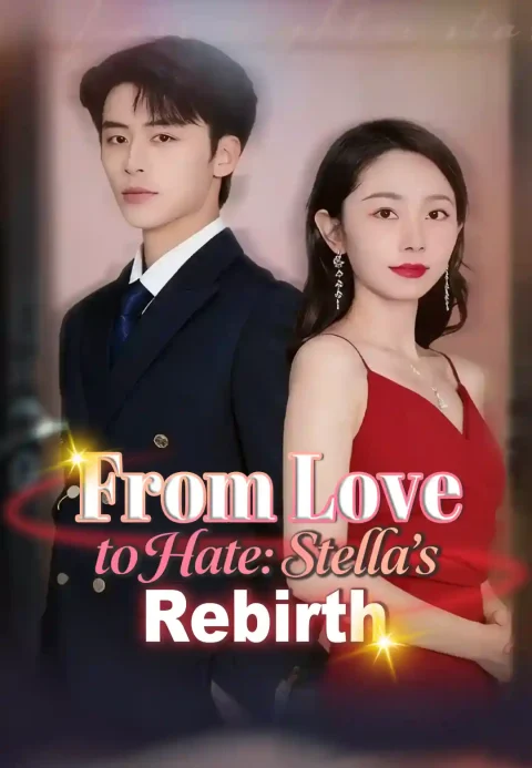 From Love to Hate: Stella’s Rebirth