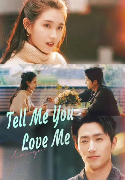 Tell Me You Love Me