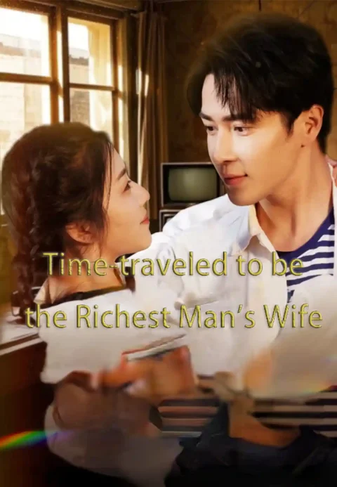 Time-traveled to be the Richest Man’s Wife