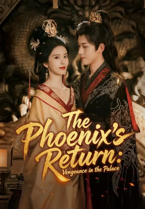 The Phoenix’s Return: Vengeance in the Palace