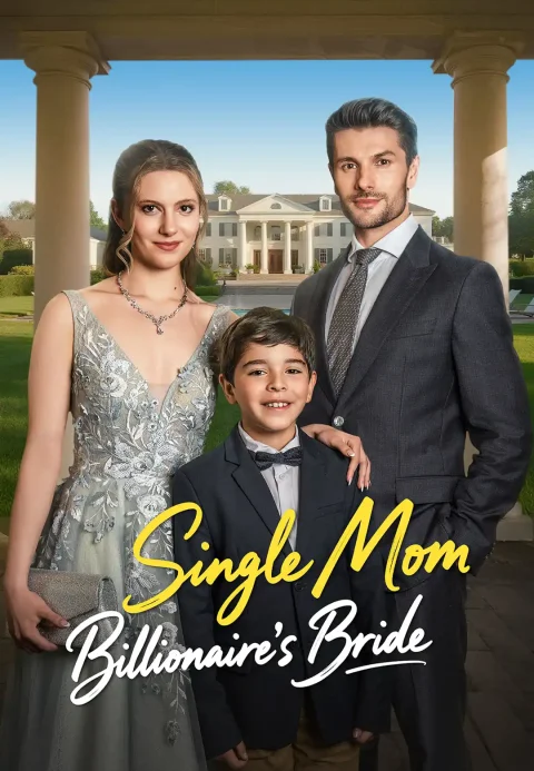 Single Mom, Billionaire’s Bride
