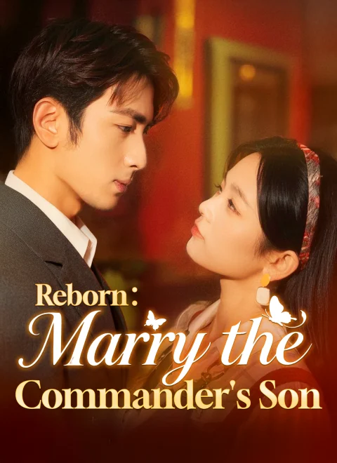 Reborn: Marry the Commander’s Son