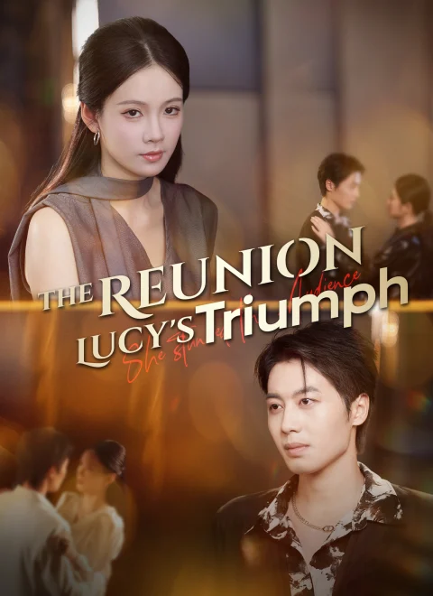 The Reunion: Lucy’s Triumph Dubbed